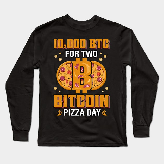 10000 bitcoin for two pizza funny bitcoin humor pizza over bitcoin crypto gift Long Sleeve T-Shirt by BadDesignCo